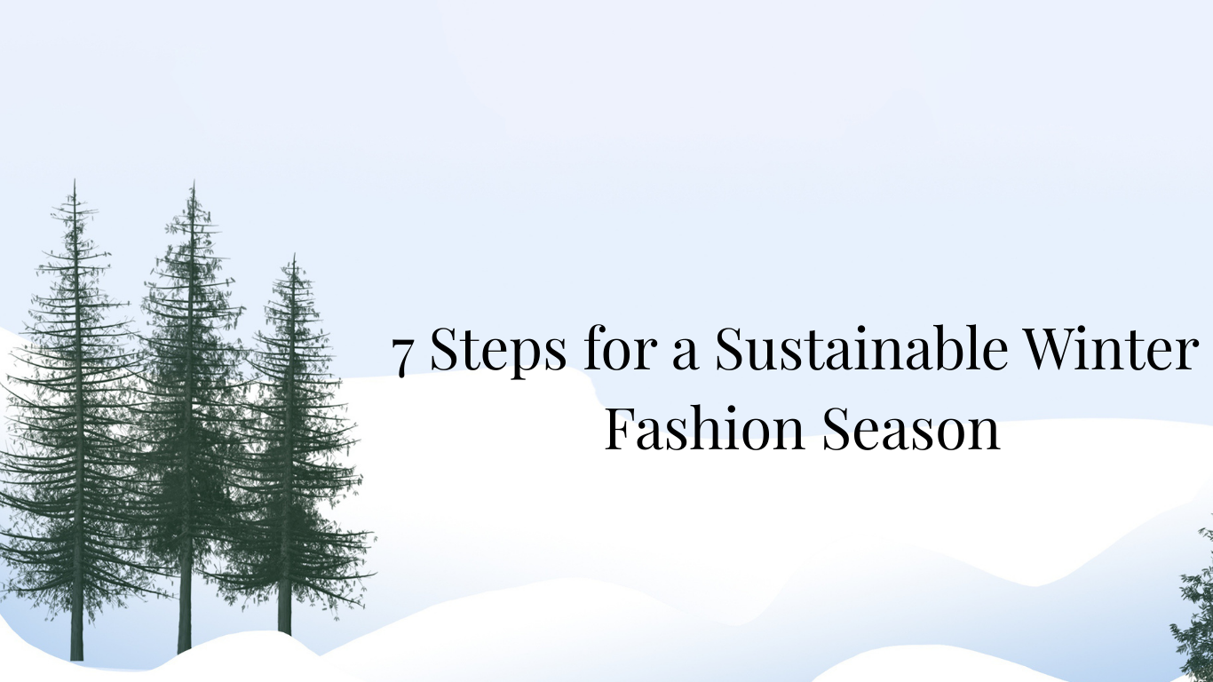 7 Steps for a Sustainable Winter Fashion Season