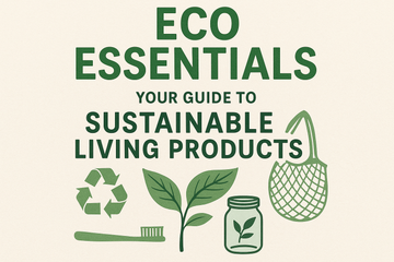 The Green Living Guide: Sustainable Products for a Better Tomorrow