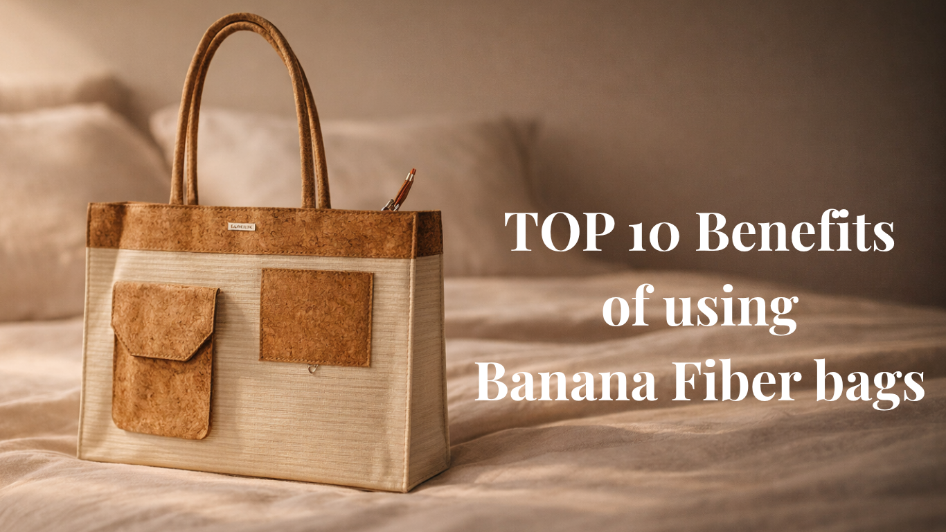 Top 10 Benefits of Using Banana Fiber Bags for Everyday Life