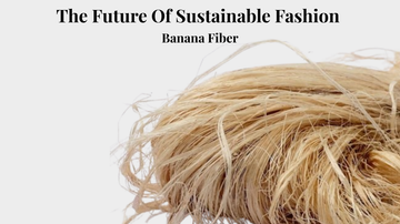 10 Reasons Banana Fibre Is the Future of Sustainable Fashion in India