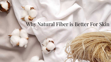 Why Natural Fiber Is Better for Skin: The Gentle Truth Your Wardrobe Needs