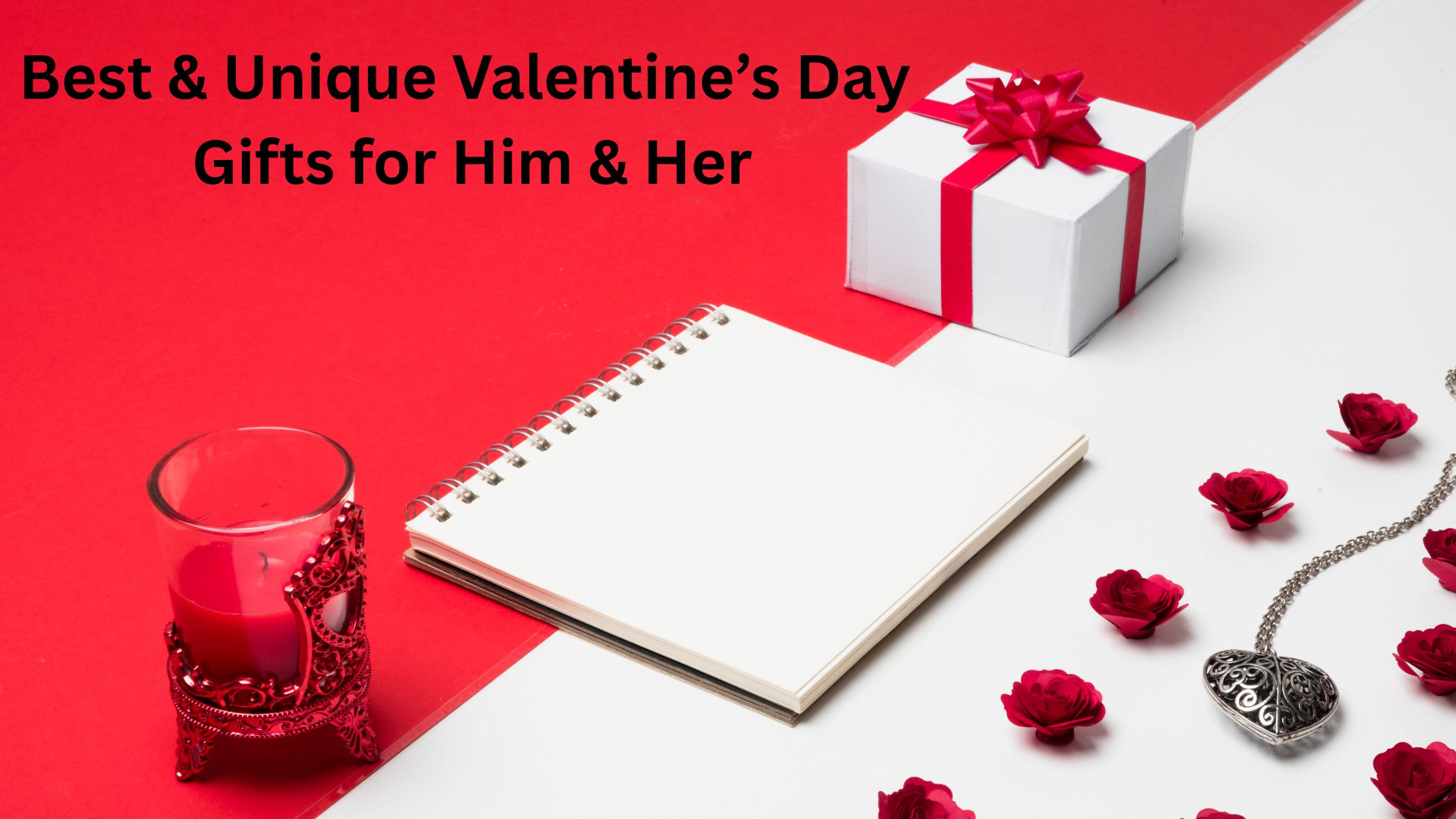 Best & Unique Valentine’s Day Gifts for Him & Her